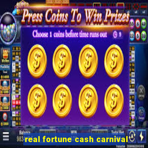 real fortune cash carnival